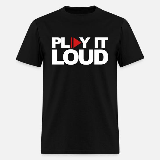 play it loud t shirt